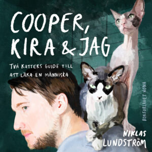 Cooper, Kira och jag : två katters guide till att läka en människa